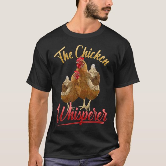 Die Hühnerflüster-Funny Chicken Lover Landwirtscha T-Shirt (Vorderseite)