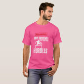 Die Hurdles-Warnung könnte plötzlich anfangen, übe T-Shirt (Vorne ganz)