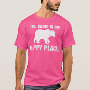 Die Hütte ist mein glücklicher Bär-Camping-Platz T-Shirt