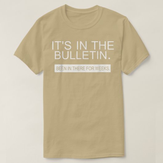 Die im Bulletin ist seit Wochen da T-Shirt (Design vorne)