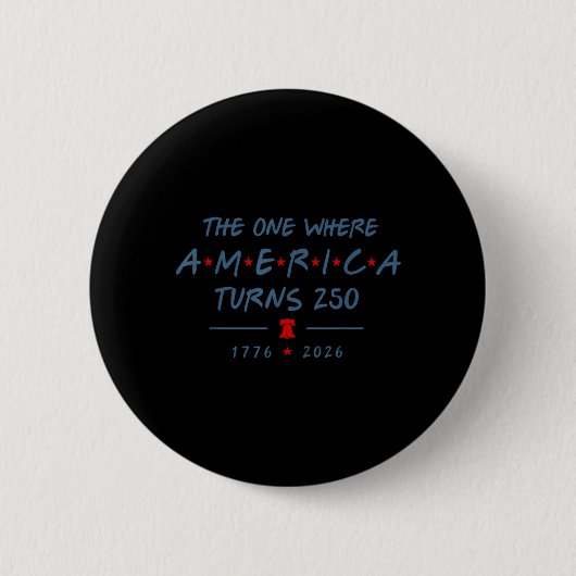 Die, in der Amerika 250 Jahre alt wird 250. Button (Vorderseite)