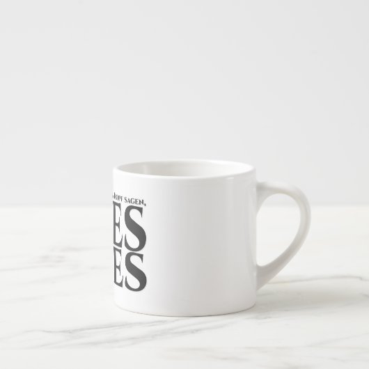 Die in meinem Kopf, tu es, tu es Espressotasse (Rechts)