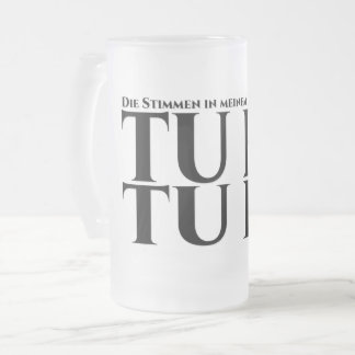 Die in meinem Kopf, tu es, tu es Mattglas Bierglas