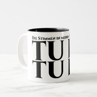 Die in meinem Kopf, tu es, tu es Zweifarbige Tasse