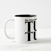 Die in meinem Kopf, tu es, tu es Zweifarbige Tasse (Links)