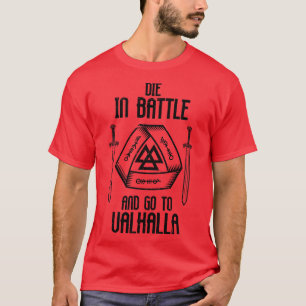 Die in Schlacht und gehen nach Valhalla Viking War T-Shirt