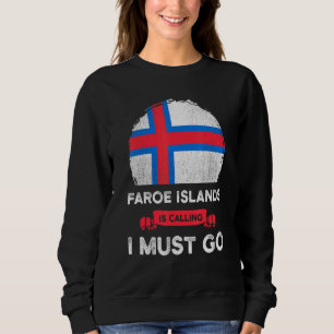 Die Insel Faröe ruft an, ich muss das färöische Er Sweatshirt