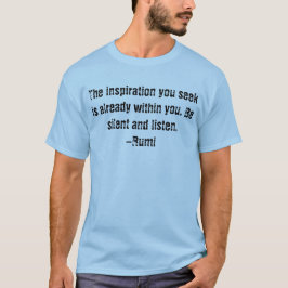 Die Inspiration suchen Sie - Rumi T - Shirt