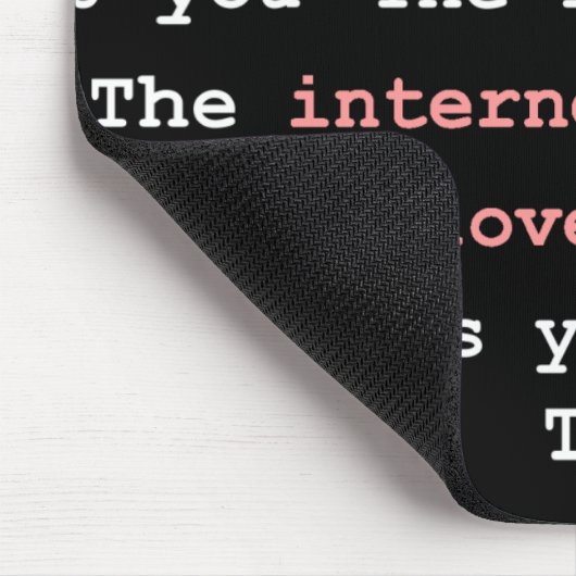 Die Internet-Lieben Sie Mousepad (Ecke)