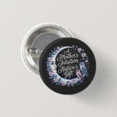 Die Intuition einer Mutter ist das Geschenk der Na Button (Vorne & Hinten)