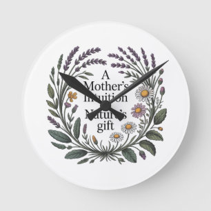 Die Intuition einer Mutter ist ein Geschenk der Na Runde Wanduhr