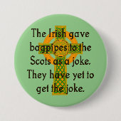 Die Iren gaben den Schotten Bagpipe - irisches Zit Button (Vorderseite)