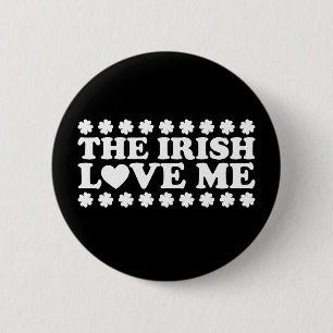 Die Iren lieben mich Shamrock St. Patrick's Day Re Button