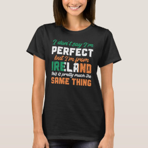 Die irische Flagge, die ich nicht für perfekt halt T-Shirt
