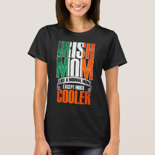 Die irische Mama ist wie eine normale Mama, außer T-Shirt