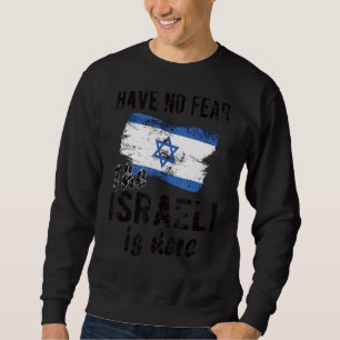 Die Israelis sind hier, Israel Flaggen israelische Sweatshirt