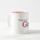 Die ist so homosexuelle Tassen (Vorderseite Links)