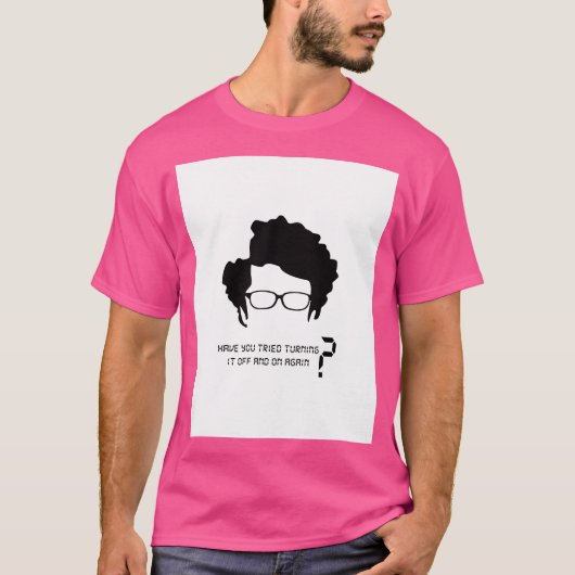 Die IT verdrängte seine berühmteste Formulierung T-Shirt (Vorderseite)
