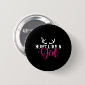 Die Jagd auf Mädchen wie ein Geschenk Button (Vorne & Hinten)
