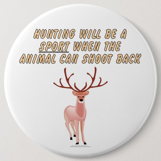 Die Jagd ist ein Sport, wenn das Tier schießen Button (Vorderseite)