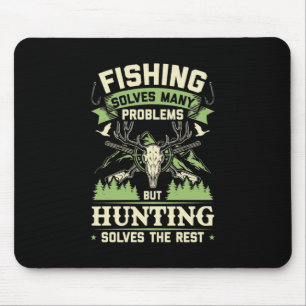 Die Jagd löst viele Probleme in meinem Leben Mousepad