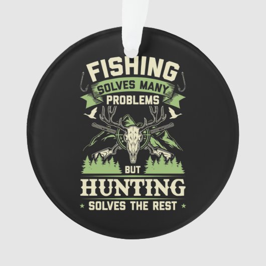 Die Jagd löst viele Probleme in meinem Leben Ornament (Vorderseite)