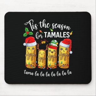 Die Jahreszeit für Tamales Weihnachtsfeiertag mexi Mousepad