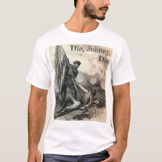 Die, Johnny, Die T-Shirt (Vorderseite)