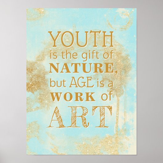 Die Jugend ist das Geschenk der Natur, aber das Al Poster (Vorne)