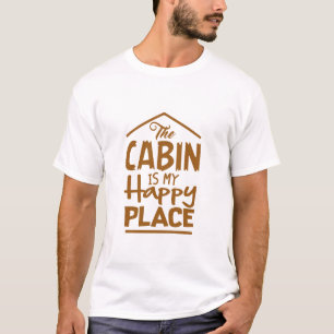 Die Kabine ist mein glücklicher Ort T-Shirt