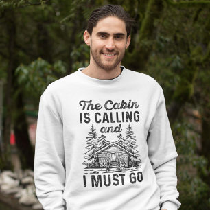 Die Kabine ruft an und ich muss gehen Sweatshirt