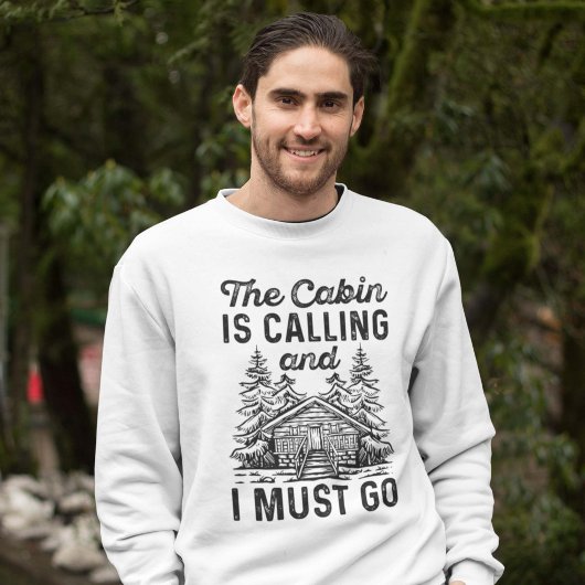 Die Kabine ruft an und ich muss gehen Sweatshirt