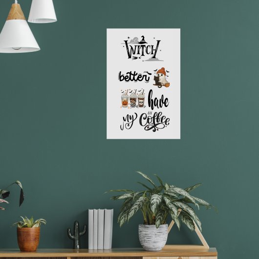 Die Kaffeemaschine ist besser halb so. Poster (Wohnzimmer 1)