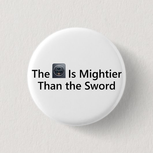 Die Kamera ist mächtiger als das Schwert Button (Vorderseite)