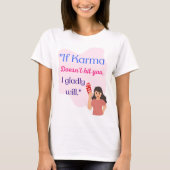 DIE KARMA-QUOTE T-Shirt (Vorderseite)