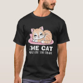 Die Katze, die die schwarze Creme Unisex Got hat T-Shirt (Vorderseite)