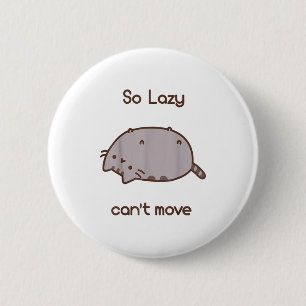 Die Katze ist so faul und kann sich nicht bewegen Button