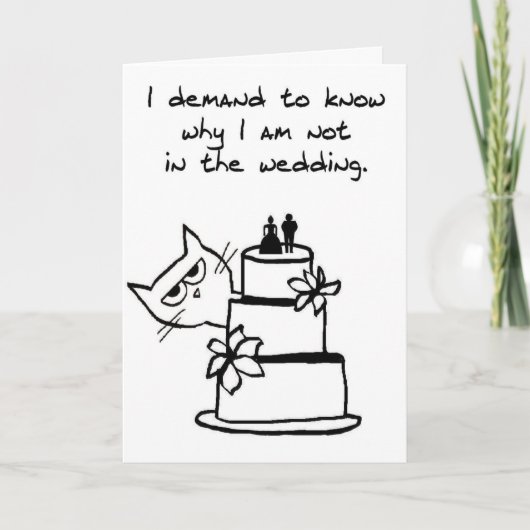 Die Katze stürzt die Hochzeit ab - Funny Wedding C Karte (Vorderseite)