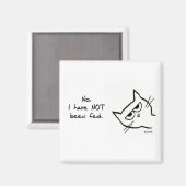 Die Katze wurde NICHT gefüttert - Funny Cat Magnet (Vorderseite/Rückseite)