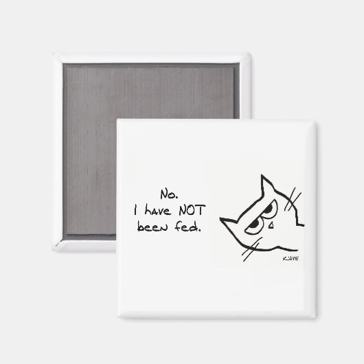 Die Katze wurde NICHT gefüttert - Funny Cat Magnet (Vorderseite/Rückseite)