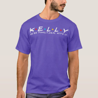 Die Kelly-Familie Kelly Nachname Kelly Nachname 1 T-Shirt