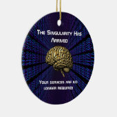 Die KI-Singularität ist da Keramik Ornament (Rechts)