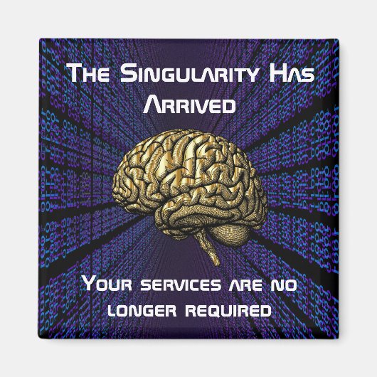 Die KI-Singularität ist da Magnet (Vorne)