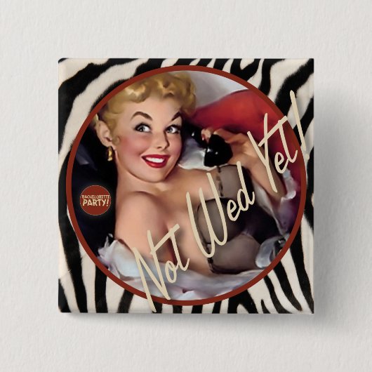 Die Kitsch Bitsch : Noch nicht verheiratet! Button (Vorderseite)