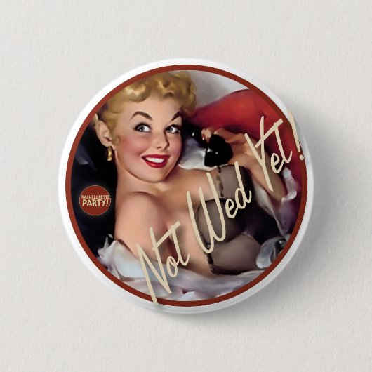Die Kitsch Bitsch : Noch nicht verheiratet! Button (Vorderseite)
