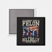 Die Klatsche ist ein Hillbilly und ein Felon, um s Magnet (Vorderseite/Rückseite)