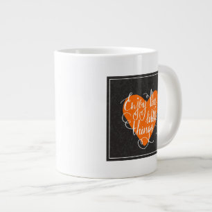 Die kleinen Dinge genießen Jumbo-Tasse