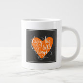 Die kleinen Dinge genießen Jumbo-Tasse (Rechts)