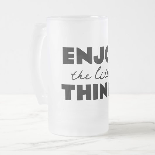 Die kleinen Dinge genießen Mattglas Bierglas (Vorderseite Links)
