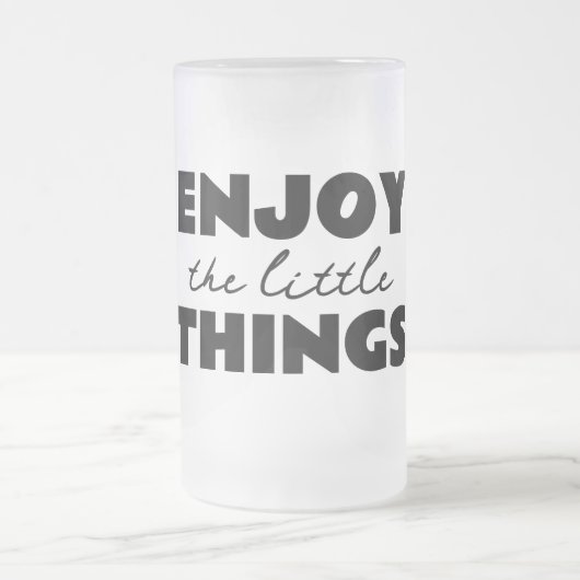 Die kleinen Dinge genießen Mattglas Bierglas (Mittel)